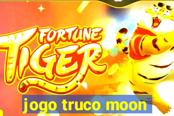 jogo truco moon